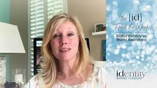 id Tip of the Week: Brand Visibility vs. Brand Awareness