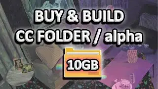 Sims 4 Alpha Buy Build Furniture CC Folder 10 GB Google Drive