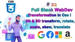 Lec-22 CSS Transformation(2D & 3D transform, rotate, scale, translate)||Full Stack Web Dev Bootcamp|
