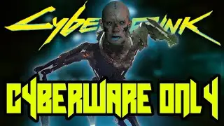 Cyberpunk But I Can Only Use Cyberware