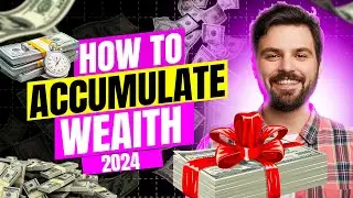 How to Accumulate Wealth in 2024