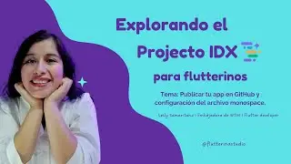 Exploración del Proyecto IDX: configuración de previsualización web en flutter