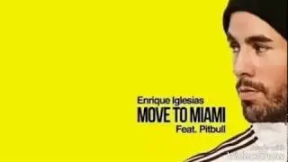 Enrique Iglesias FT. Pitbull - Move to Miami  lyrics