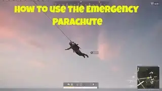 PUBG - How to use an Emergency Parachute
