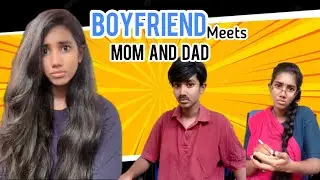 Boyfriend Vs Amma , Appa🫣😂