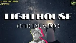JASPER VIBES - Lighthouse (Official Video)