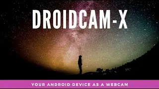Use Your Android Phone As a KickA** Webcam !!!1(DroidcamX)