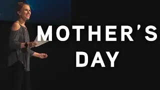 Powerful Mothers Day Sermon - 2019