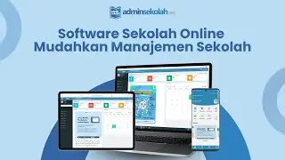 AdminSekolah - Software Sekolah Online Memudahkan Manajemen Sekolah