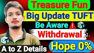 ‎Treasure Fun Big Update | Treasure NFT Withdraw Pending | Treasure NFT TUFT withdrawal Update