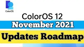 ColorOS 12 + Android 12 November Month Updates Roadmap