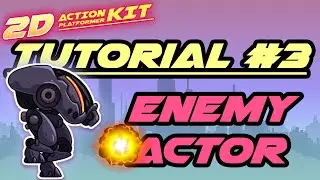 2D Action Platformer Kit Tutorial #3 Enemy Actor