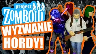 Project Zomboid: Challenge Hordy #1 [Co-op]