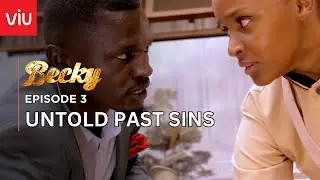 VIUSASA: BECKY EPISODE 3