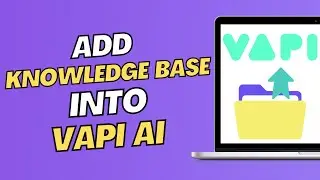 How To Add Knowledge Base Document In Vapi AI