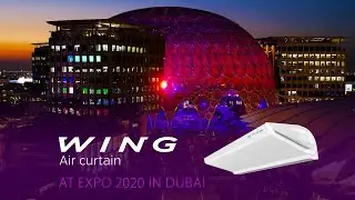 Wing Air Curtains at the EXPO 2020 in Dubai