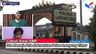 Cabuli Sisiwi SMP, 2 Orang Remaja di Amankan Polres Lampung Timur