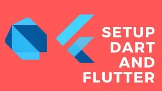 How to Setup Dart and Flutter