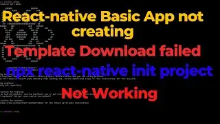 npx react-native init project not working | Template Download failed| 