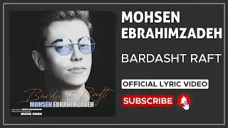 Mohsen Ebrahimzadeh - Bardasht Raft I Lyrics Video ( محسن ابراهیم زاده - برداشت رفت )