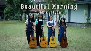 Beautiful Morning - Arr. Bakti Setyaji (Guitar Quartet)