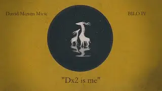 David Maxim Micic | "Dx2 is me"