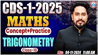 Maths For CDS 01 2025 | CDS Maths Classes | Maths Concept #10 | Trignometry By Neeraj Baisla Sir