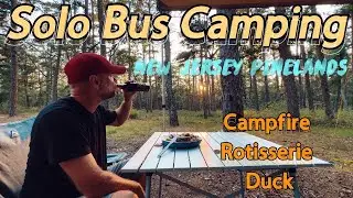 Solo Bus Camping in a Forest | Campfire Rotisserie Duck | Cell Phone Booster
