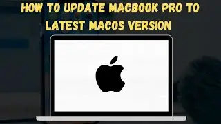 How To Update MacBook Pro to Latest Version (Stay Up-to-Date!) ⏫