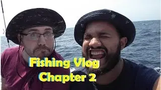 deep sea fishing vlogpart2