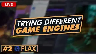 Trying Different Game Engines - Episode 2 - Flax Engine