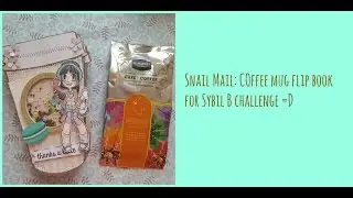 Snail Mail: coffee mug flip book for Sybil B