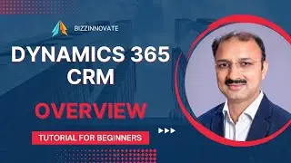 Dynamics 365 CRM Overview in 10 Minutes