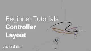 Controller Layout in Gravity Sketch | Beginner Tutorials