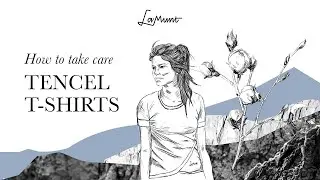 How you can take care of your Tencel® t-shirts | LaMunt Cares