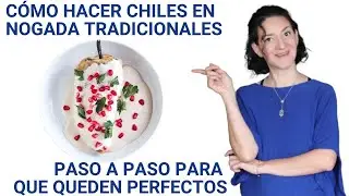 Cómo hacer chiles en nogada tradicionales