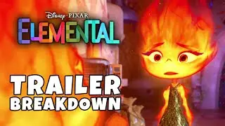 Pixar's Elemental (2023) Trailer Breakdown