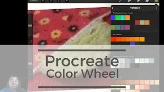 Procreate's Color Wheel and Palettes