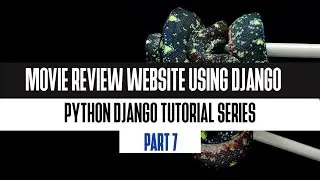 7. urls.py | Build Movie Review Website Using Django 2020