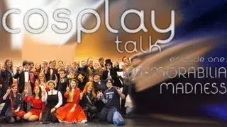 COSPLAY TALK | Episode One