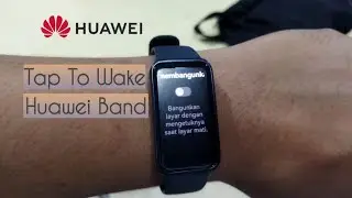 Cara Mengaktifkan Tap To Wake (Ketuk untuk Membangunkan) Huawei Band 8