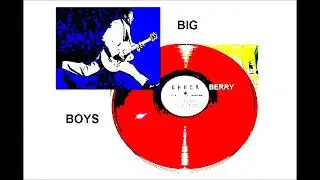 Chuck Berry - Big Boys