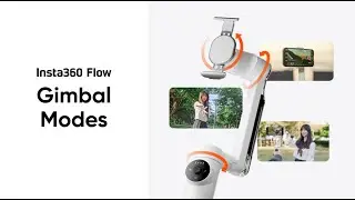 Insta360 Flow - Gimbal Shooting Modes Explained