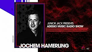 Adesso Music Radio Show - Jochem Hamerling DJ Mix
