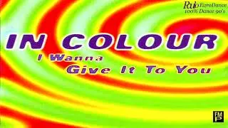 In Colour - I Wanna Give It To You (Club Mix)(1996)