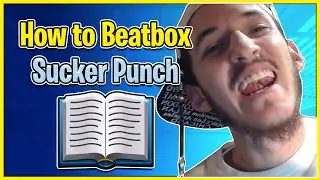Sucker Punch Tutorial - How To Beatbox
