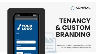 Setting up Tenancy & Custom Branding on Admiral Platform