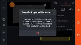 how to solve you have exceed the maximum numbers of video layers in kinesmaster 2021