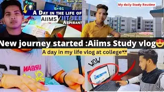 Starting My New Journey:~AIIMS study vlog🥰|•Productive study vlog |•Day in my Life vlog