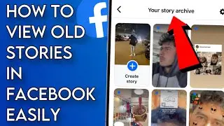 How To See Archived Story On Facebook | View Old Stories in Facebook